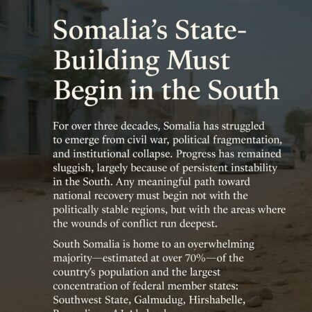 Somalia's State-Building Must Begin in the South